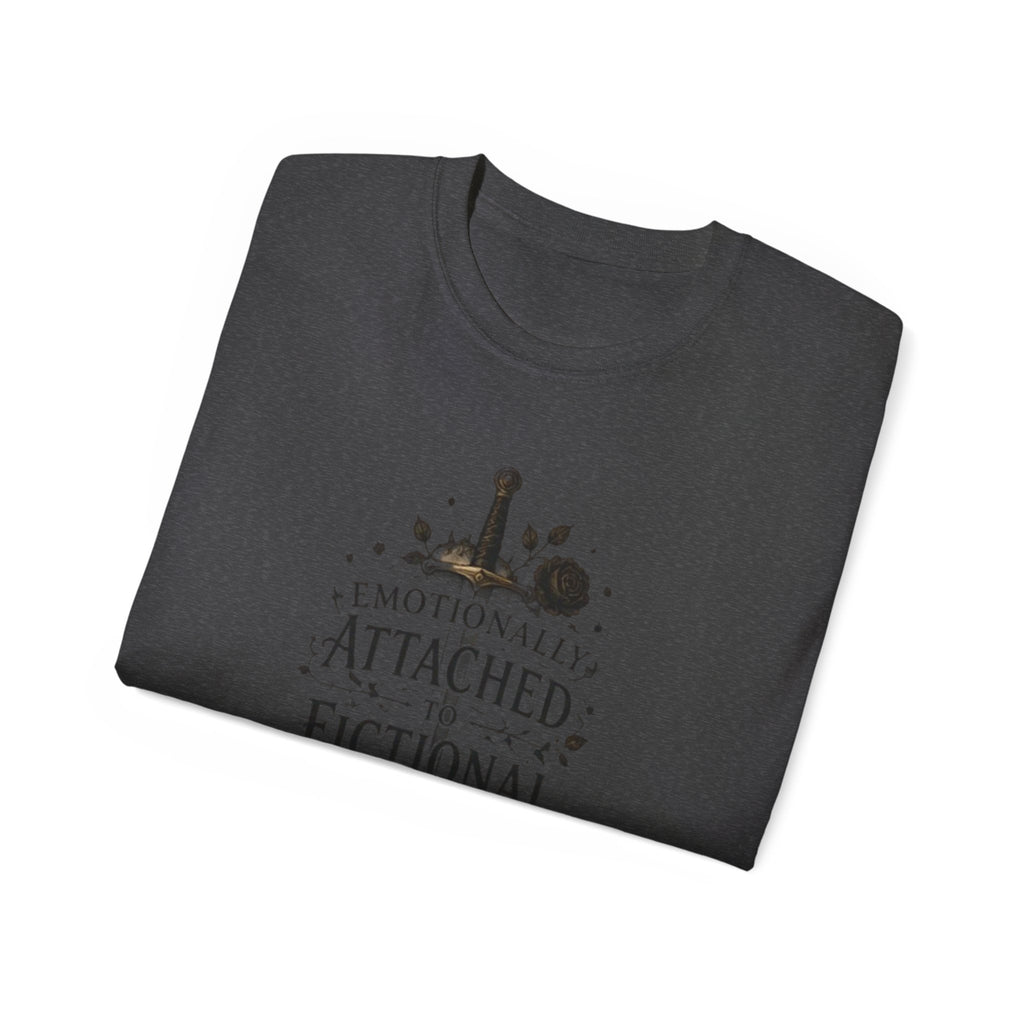 Emotionally Attached to Fictional People T-Shirt