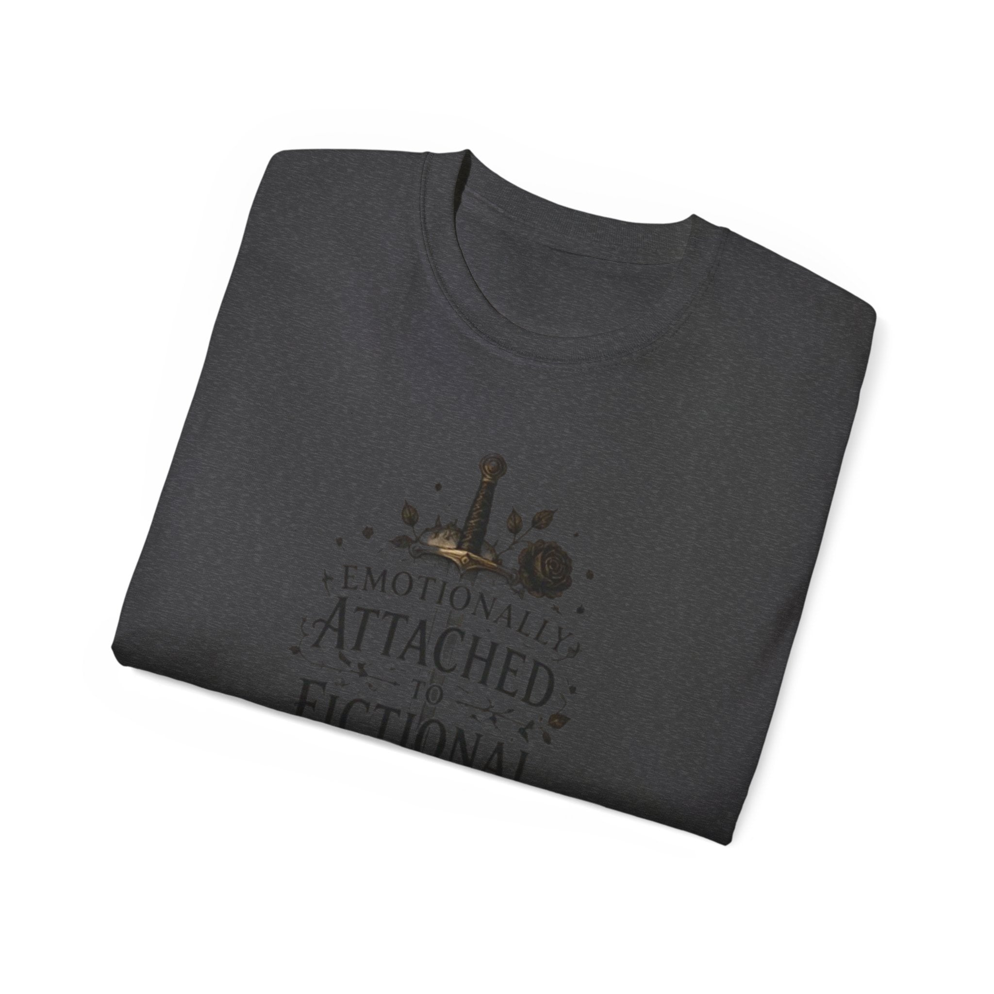 Emotionally Attached to Fictional People T-Shirt