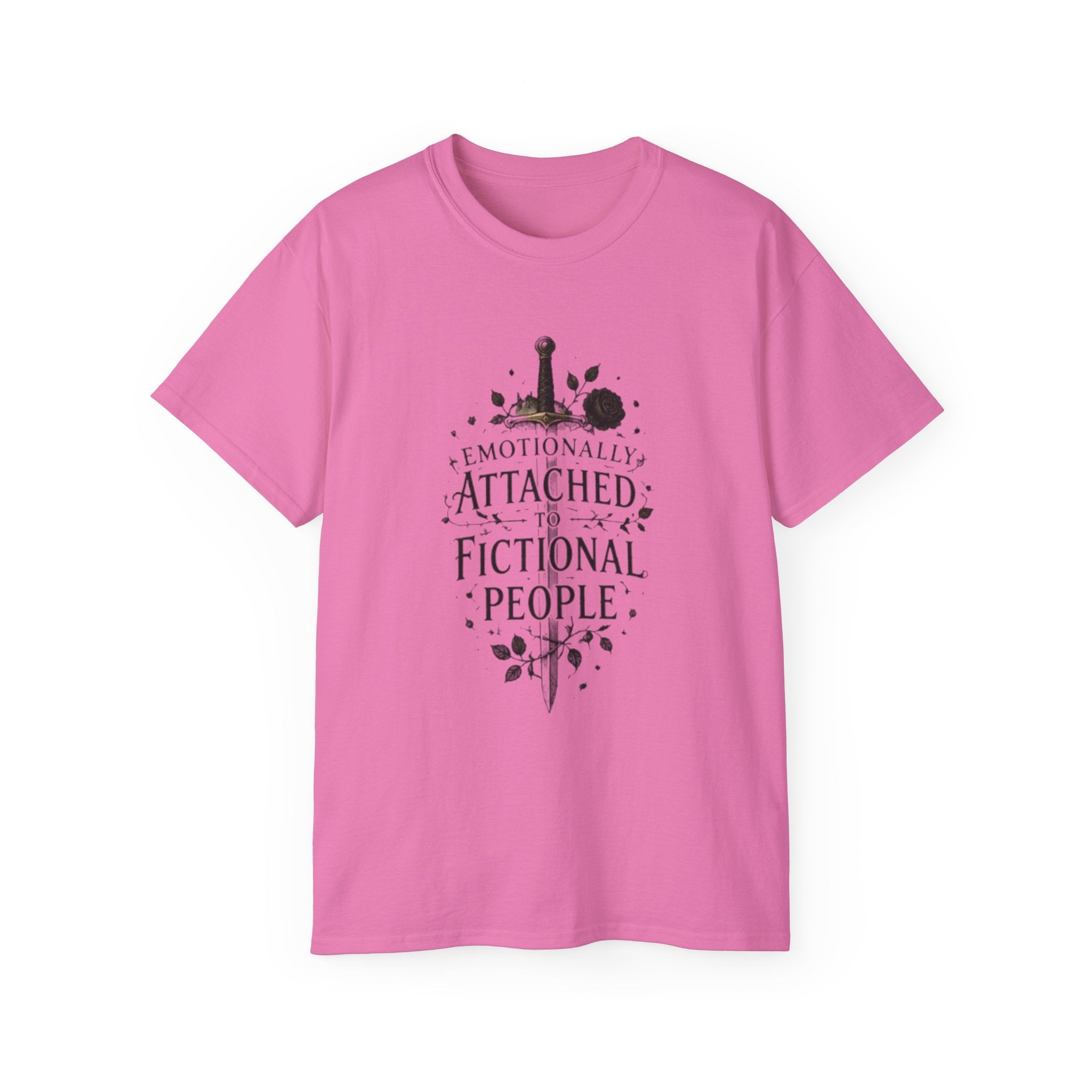 Emotionally Attached to Fictional People T-Shirt