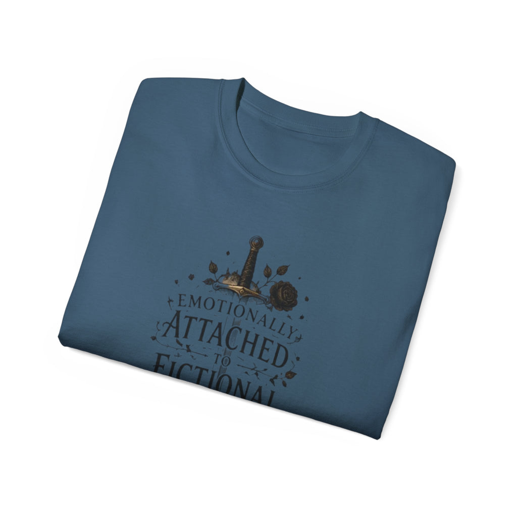 Emotionally Attached to Fictional People T-Shirt
