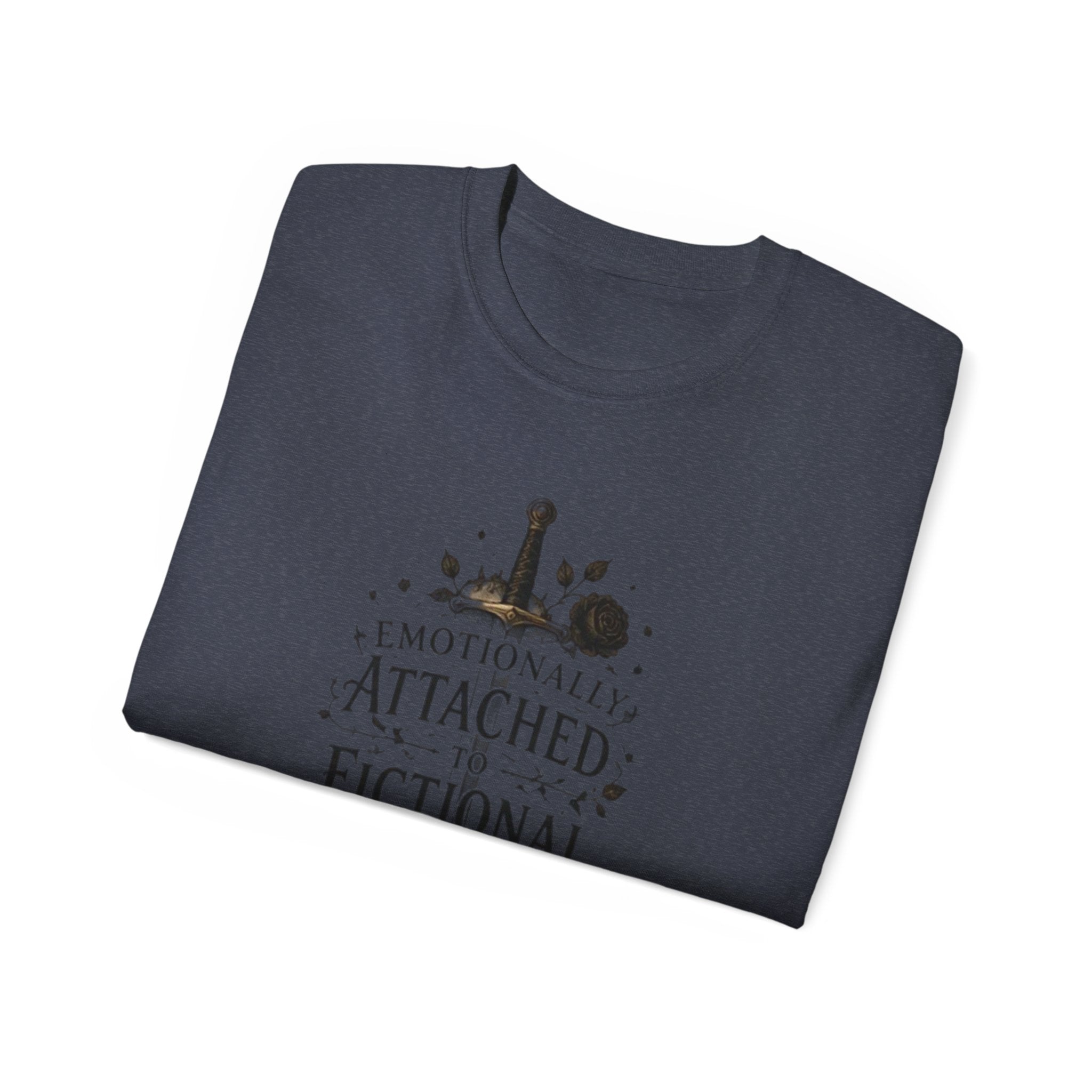 Emotionally Attached to Fictional People T-Shirt