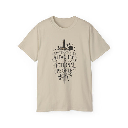 Emotionally Attached to Fictional People T-Shirt