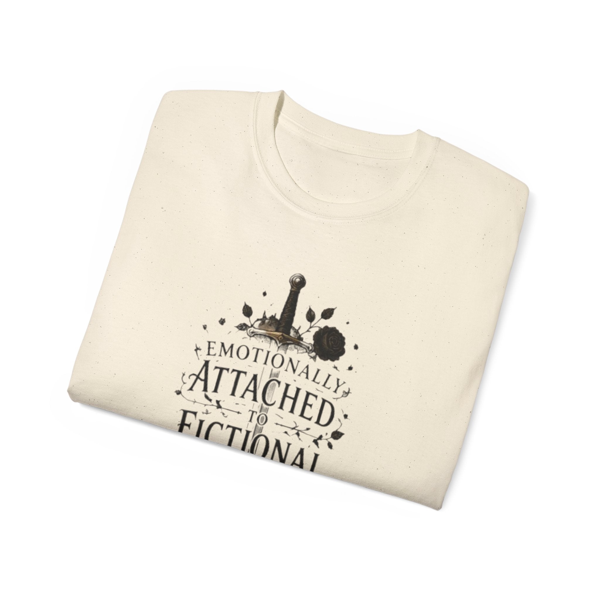 Emotionally Attached to Fictional People T-Shirt