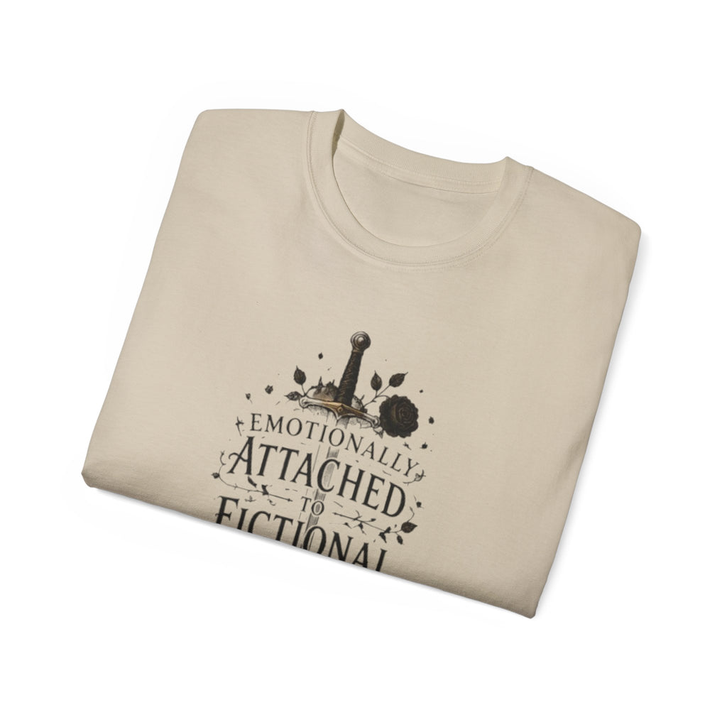 Emotionally Attached to Fictional People T-Shirt