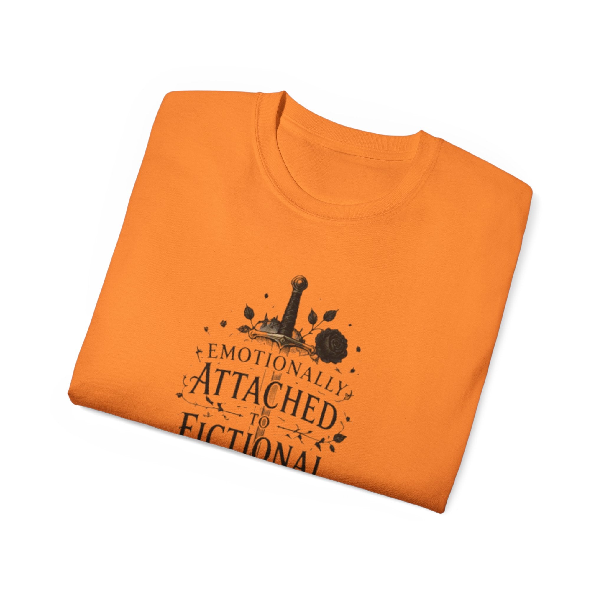 Emotionally Attached to Fictional People T-Shirt